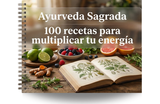 Ayurveda Sagrada +100 Recetas para Multiplicar tu energía